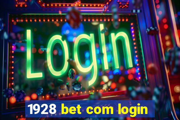 1928 bet com login